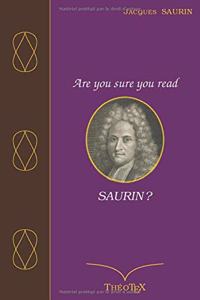 Are you sure you read Saurin ?