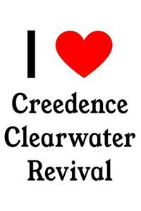 I Love Creedence Clearwater Revival: Creedence Clearwater Revival Designer Notebook