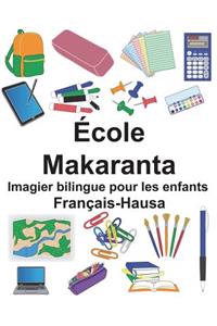Français-Hausa École/Makaranta Imagier bilingue pour les enfants