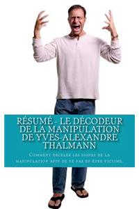 Résumé - Le décodeur de la manipulation de Yves-Alexandre THALMANN