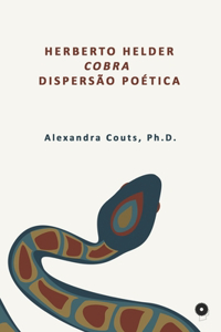 Herberto Helder, Cobra, Dispersão Poética