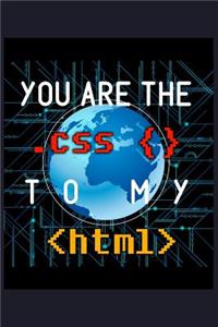 You Are My CSS to My HTML
