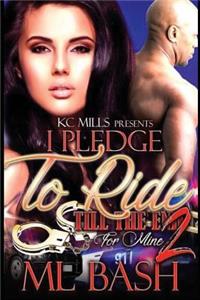 I Pledge to Ride Till the End for Mine 2