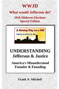 UNDERSTANDING Jefferson & Justice