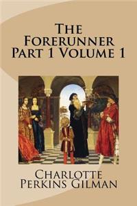 The Forerunner Part 1 Volume 1