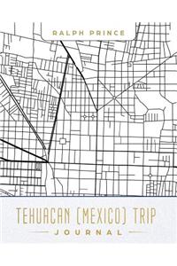 Tehuacan (Mexico) Trip Journal