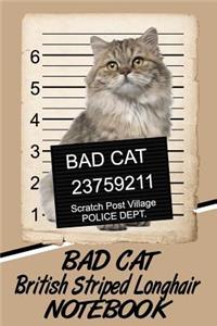Bad Cat British Striped Longhair Notebook