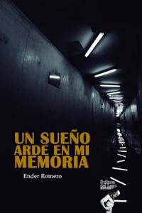 Sueño Arde En Mi Memoria