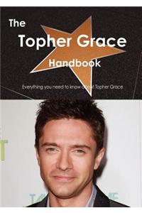 Topher Grace Handbook - Everything You Need to Know about Topher Grace