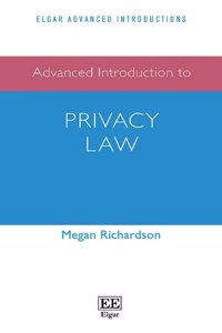 Advanced Introduction to Privacy Law