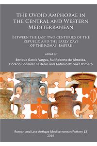 The Ovoid Amphorae in the Central and Western Mediterranean