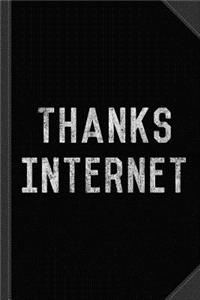Thanks Internet Graduation Journal Notebook