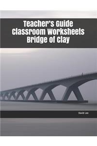 Teacher's Guide Classroom Worksheets Bridge of Clay