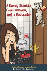 A Bloody Stiletto, Cold Lasagna, and a Bestseller