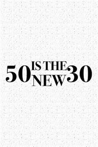 Fifty Is the New Thirty