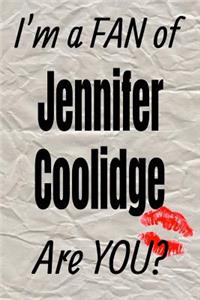 I'm a Fan of Jennifer Coolidge Are You? Creative Writing Lined Journal