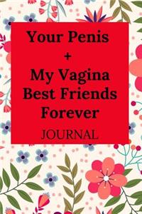 Your Penis + My Vagina, Best Friends Forever