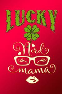 Lucky Nerd Mama