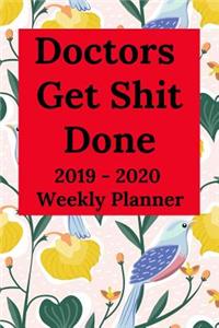 Doctors Get Shit Done