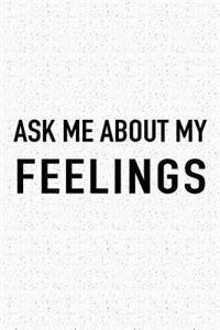 Ask Me about My Feelings