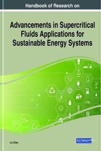 Handbook of Research on Advancements in Supercritical Fluids Applications for Sustainable Energy Systems, 2 volume