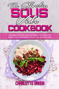 The Effortless Sous Vide Cookbook