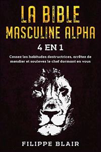 La Bible Masculine Alpha [4 En 1]