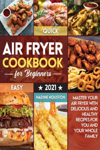 Air Fryer Cookbook For Beginners 2021