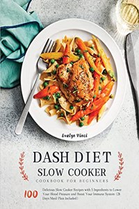 DASH Diet Slow Cooker Cookbook for Beginners