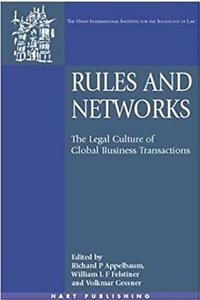Rules and Networks: The Legal Culture of Global Business Transactions: The Legal Culture of Global Business Transactions