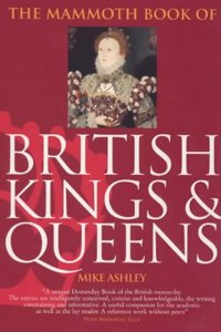 The Mammoth Book of British Kings and Queens (Mammoth Books)