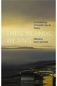 These Islands, We Sing