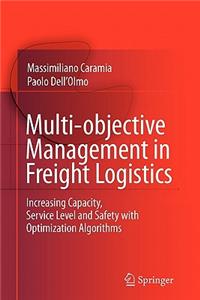 Multi-Objective Management in Freight Logistics