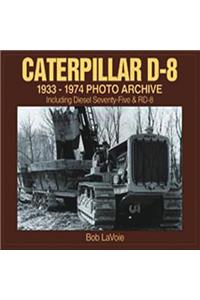 Caterpillar D-8 1933-1974 Photo Archive