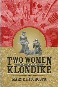Two Women in the Klondike