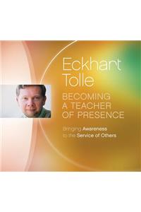 Becoming a Teacher of Presence