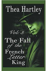 Fall of the French Letter King