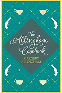 The Allingham Casebook: A collection of witty short stories