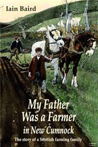 My father was a farmer in New Cumnock