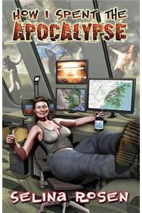 How I Spent the Apocalypse