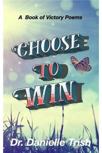 Choose to Win