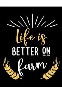 Life Is Better On The Farm