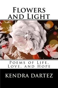 Flowers and Light: Poems of Life, Love, and Hope