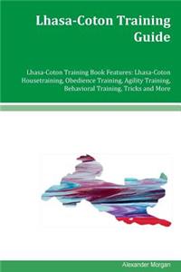 Lhasa-Coton Training Guide Lhasa-Coton Training Book Features