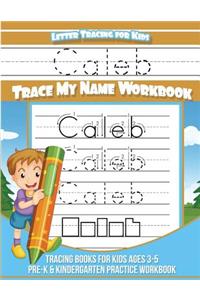 Letter Tracing for Kids Caleb Trace my Name Workbook
