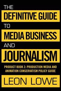 Definitive Guide to Media Business and Journalism