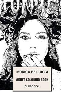 Monica Bellucci Adult Coloring Book: Most Beautiful Woman in the World and Hot Model, Matrix and Passion of the Christ Star Inspired Adult Coloring Book: Most Beautiful Woman in the World and Hot Model, Matrix and Passion of the Christ Star Inspired Adult Coloring Book