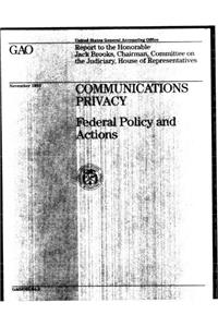 Communications Privacy: Federal Policy and Actions