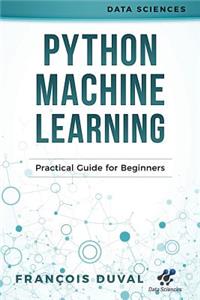 Python Machine Learning: Practical Guide for Beginners