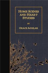 Home Scenes and Heart Studies